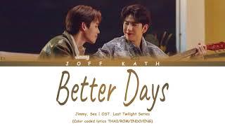 Better Days Ost.Last Twilight - Jimmy Sea LYRIC THAIROMANINDOENG