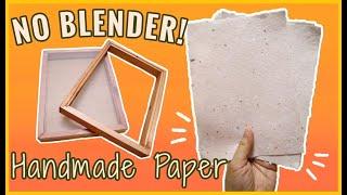 DIY PAPERMAKING - How to make Handmade Paper WITHOUT BLENDER + MAKING my own MOULD and DECKLE