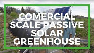 Comercial Scale Passive Solar Greenhouse