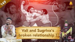 Ep 149  Kishkindha Kandam  Vali and Sugrivas broken relationship