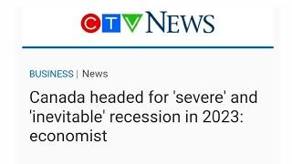 Canada headed for SEVERE and INEVITABLE recession in 2023?