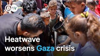 Aid organizations warn that the current heatwave deepens humanitarian crisis in Gaza  DW News