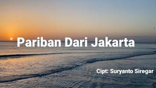 Suryanto Siregar - Pariban Dari Jakarta lyrics