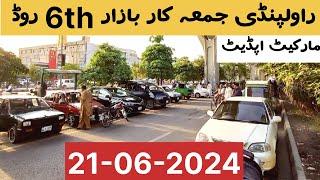 Juma Car Bazaar 6th road rawalpindi 21-06-2024  Market update  wheelsdiscovery