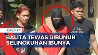 Jadi Penghalang Hubungan Balita Laki-laki di Aceh Tewas Dibunuh Selingkuhan Ibunya