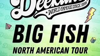 Deekline - Big Fish North American Tour