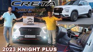 CRETA 2023 KNIGHT PLUS ️ WITH NEW LAUNCH 3 INCH PROJECTOR FOG LAMP