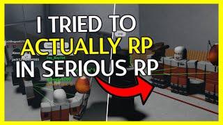 So I Tried To ACTUALLY RP In Serious RP... SCP Roleplay