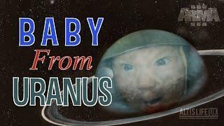 BABY FROM URANUS - Arma 3 - ALUK