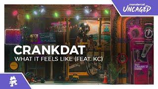 Crankdat - What It Feels Like feat. KC Monstercat Release