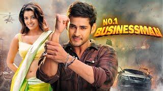 Mahesh Babus NO. 1 BUSINESSMAN 2012 New Release Hindi Dubbed Movie  Kajal Aggarwal Prakash Raj