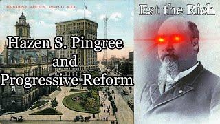 Hazen Pingree - Progressivism and Electoralism