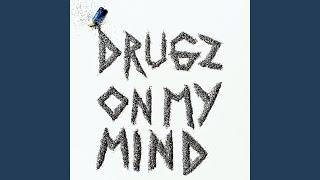 Drugs on My Mind