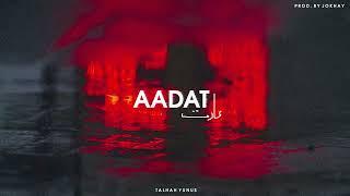 AADAT - Talhah Yunus  Prod. By Jokhay Official Audio