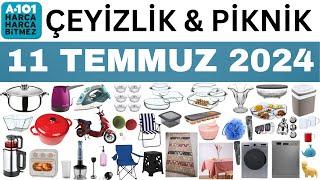 A101 11 TEMMUZ 2024 AKTÜEL  A101 PİKNİK KAMP  A101 ÇEYİZLİK ELEKTRONİK ÜRÜNLER  A101 TEKSTİL