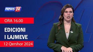 12 qershor 2024 Edicioni i Lajmeve ne News24 ne studio Ina Qirjo Ora 16.00