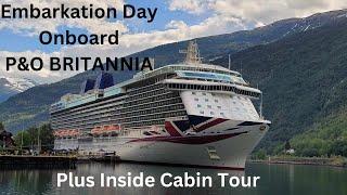 Embarkation Day Onboard P&Os Britannia Ship and a Tour of an Inside Cabin
