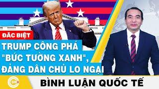 Bình luận quốc tế  Ông Trump công phá bức tường xanh Đảng Dân Chủ đối diện bóng ma quá khứ