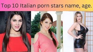 Top 10 Italian porn stars name age.