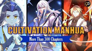 TOP Cultivation Manhua with More than 300 Chapters 300 500 1000+ Chapters  Xianxia  Xuanhuan