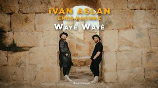 İvan Aslan Ft. Enes Kaçmaz - WAYE WAYE Official 4K HD Klip