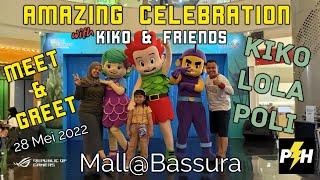  Meet and greet KIKO and Friends @mallbassura8140  @KikoAnimation Amazing Celebration 2022