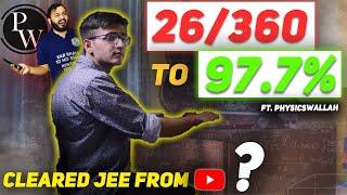 MY HONEST IITJEE STORY ft. PhysicsWallah 26360 to 97.7% wBoards from YouTube 