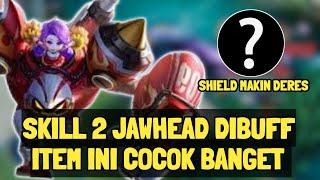 Jawhead Dibuff Pake Item ini Skill 2 Jawhead Makin Deres Shield Nya - Mobile Legends