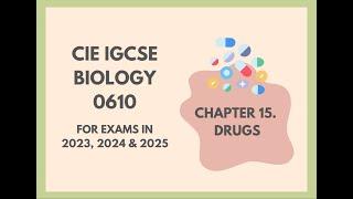 15. Drugs Cambridge IGCSE Biology 0610 for exams in 2023 2024 and 2025