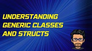 Understanding Generic Structs and Classes