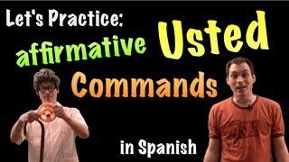 03 Practice Usted commands with a special guest - Practice 1