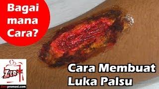 Bagaimana Cara Membuat Luka Palsu