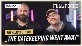 The Acacia Strain A lot of the gatekeeping went away.  Full Force Festival 2024