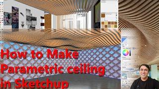 Parametric ceiling SketchUp  Organic curved ceiling SketchUp  Wavy Ceiling in SketchUp