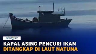 2 Kapal Asing Pencuri Ikan Ditangkap di Laut Natuna