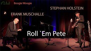 Frank Muschalle & Stephan Holstein Roll Em Pete