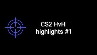 cs2 hvh highlights #1  ft.neverlose.cc