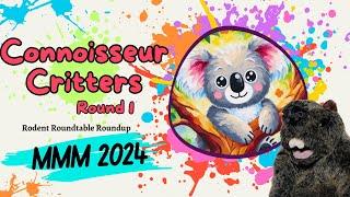 2024 MMM Rodent Recap - Connoisseur Critters Battle Round 1