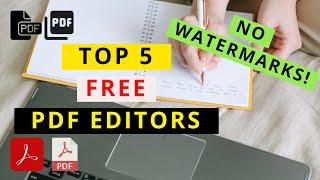 Top 5 Best Free PDF Editors 2021  No watermarks