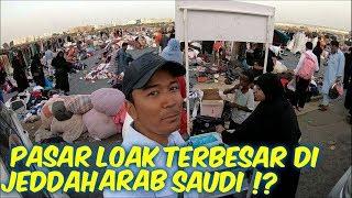 PASAR LOAK DI JEDDAH ARAB SAUDI. .