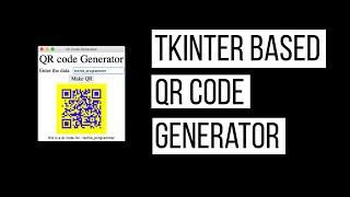 Qr code generator using tkinter as GUI  making a qr code generator using python