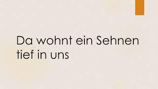 Da wohnt ein Sehnen tief in uns - Klavierbegleitung und Text zum Mitsingen