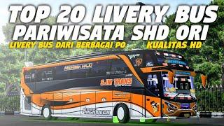TOP 20 LIVERY BUS PARIWISATA SHD ORI DARI BERBAGAI PO  KUALITAS HD TERBAIK Bus Simulator Indonesia