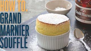 How to master Escoffiers Grand Marnier soufflé at home comprehensive tutorial