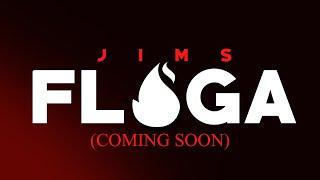 Jims - Floga Coming Soon