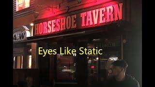 Eyes Like Static - The Middle - LIVE @ The Horseshoe Tavern 21-06-23