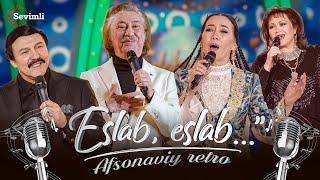 Eslab eslab... Afsonaviy retro konserti 2024-yil