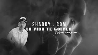 SHADDY.COM - LA VIDA TE GOLPEA Official Lyric Video