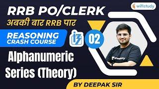 200 PM- RRB POClerk  Reasoning By Deepak Tirthyani  Alphanumeric Series Theory