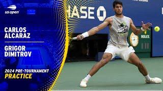 LIVE  Carlos Alcaraz and Grigor Dimitrov  Practice Session  2024 US Open